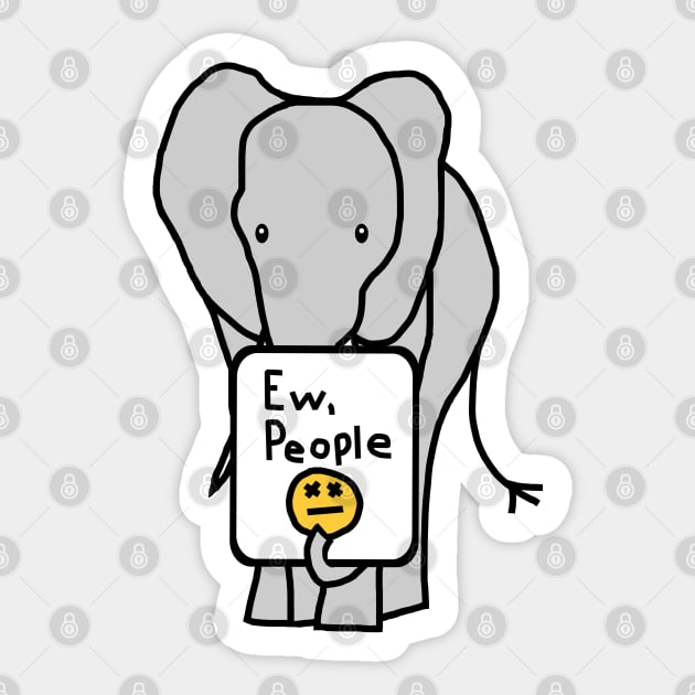 Elephant Says Ew People Sticker by ellenhenryart